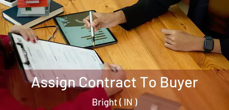  Assign Contract To Buyer Bright ( IN )