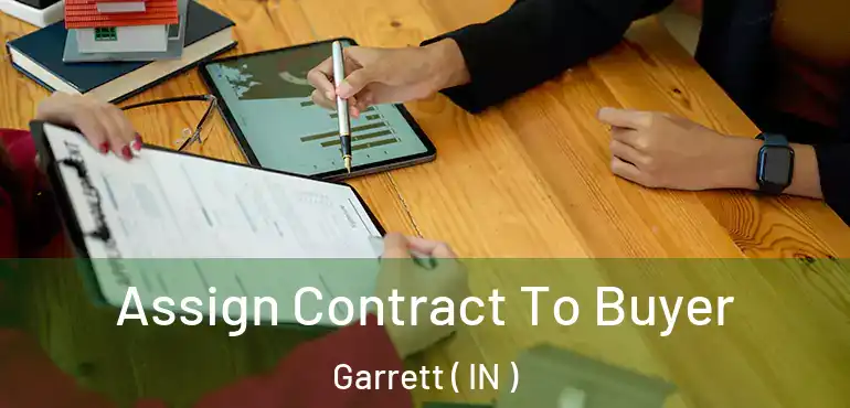  Assign Contract To Buyer Garrett ( IN )
