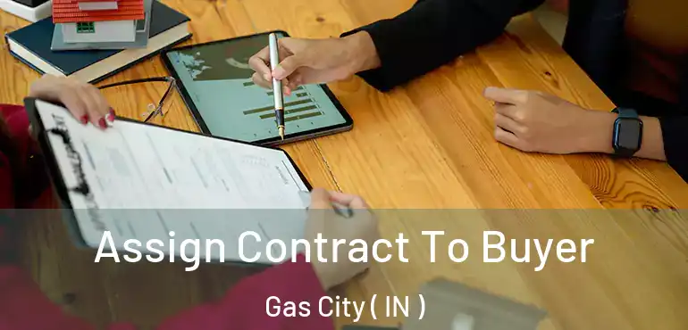  Assign Contract To Buyer Gas City ( IN )