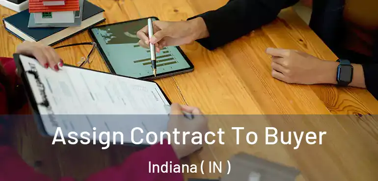  Assign Contract To Buyer Indiana ( IN )