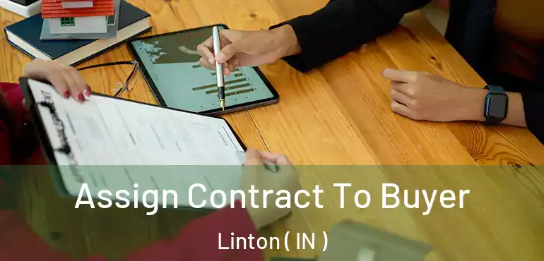  Assign Contract To Buyer Linton ( IN )