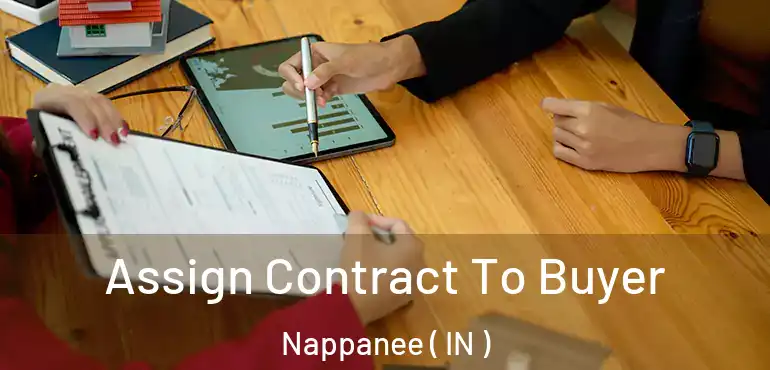  Assign Contract To Buyer Nappanee ( IN )