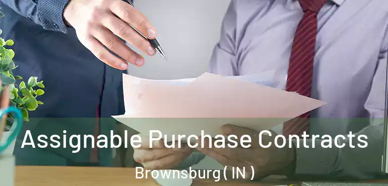  Assignable Purchase Contracts Brownsburg ( IN )