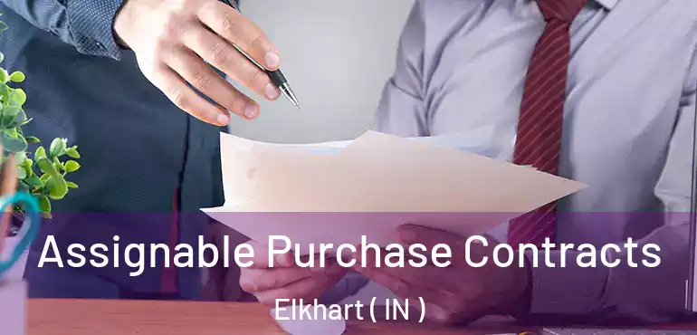  Assignable Purchase Contracts Elkhart ( IN )
