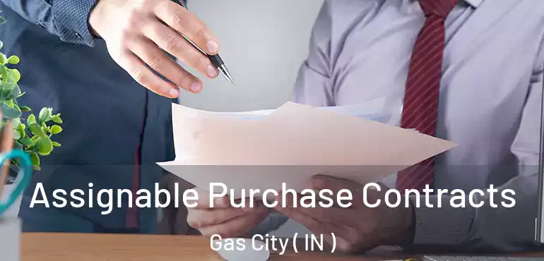  Assignable Purchase Contracts Gas City ( IN )