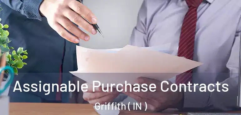  Assignable Purchase Contracts Griffith ( IN )
