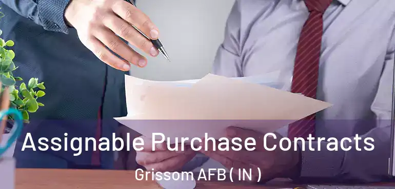  Assignable Purchase Contracts Grissom AFB ( IN )