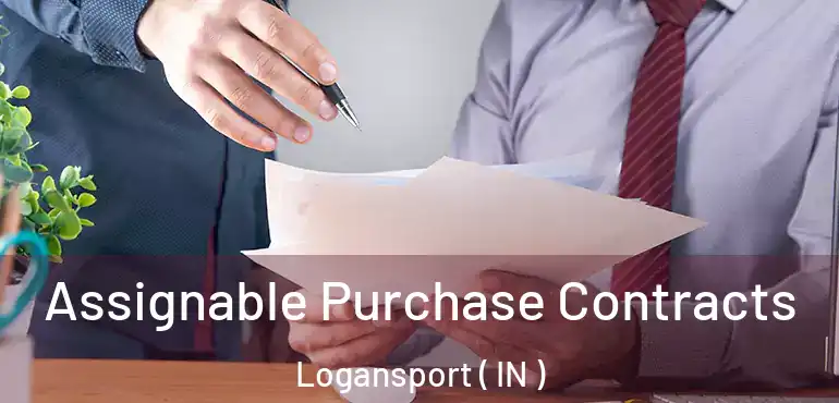  Assignable Purchase Contracts Logansport ( IN )