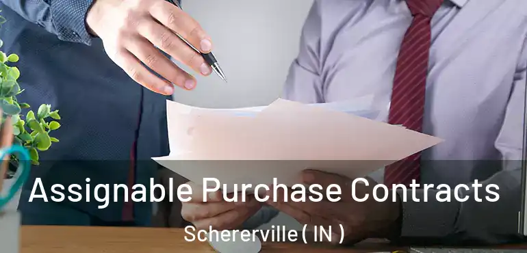  Assignable Purchase Contracts Schererville ( IN )