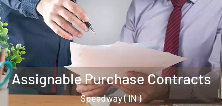  Assignable Purchase Contracts Speedway ( IN )