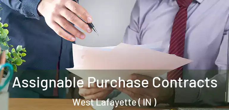  Assignable Purchase Contracts West Lafayette ( IN )