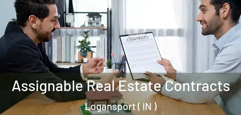  Assignable Real Estate Contracts Logansport ( IN )