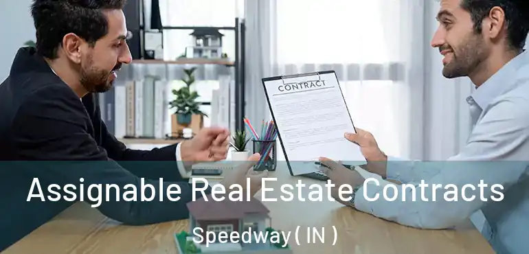  Assignable Real Estate Contracts Speedway ( IN )