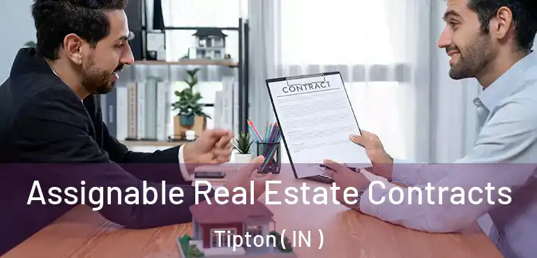  Assignable Real Estate Contracts Tipton ( IN )