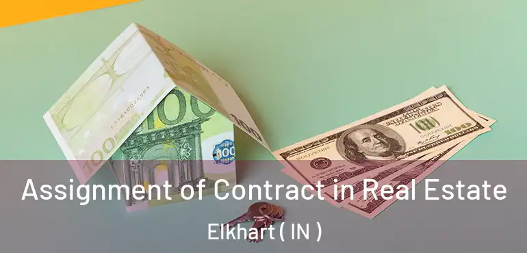  Assignment of Contract in Real Estate Elkhart ( IN )
