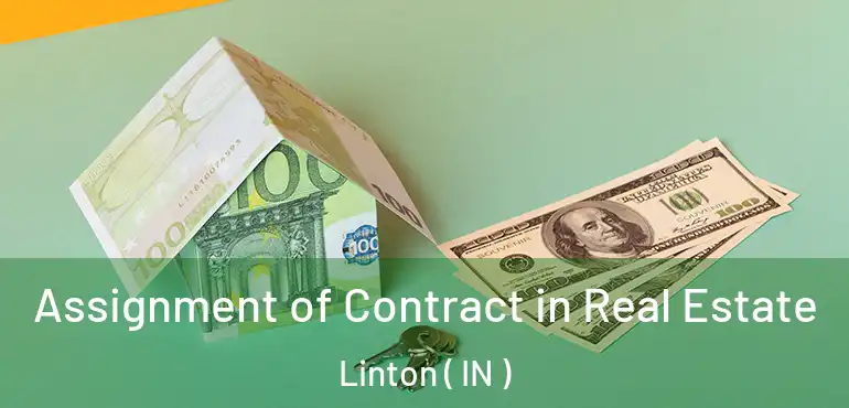 Assignment of Contract in Real Estate Linton ( IN )