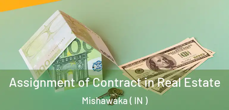  Assignment of Contract in Real Estate Mishawaka ( IN )
