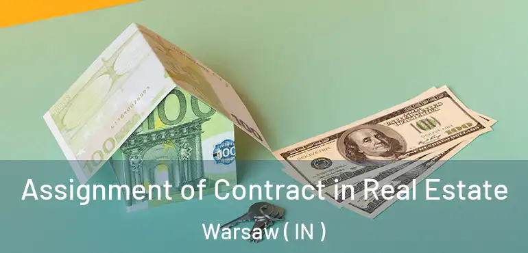  Assignment of Contract in Real Estate Warsaw ( IN )