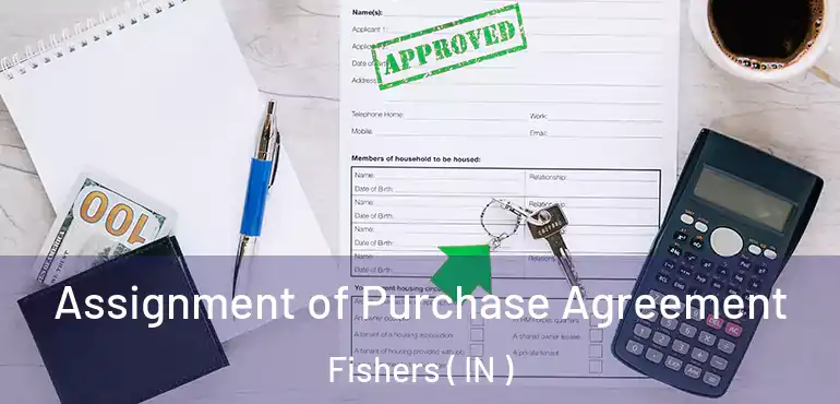  Assignment of Purchase Agreement Fishers ( IN )