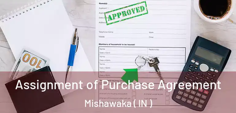  Assignment of Purchase Agreement Mishawaka ( IN )
