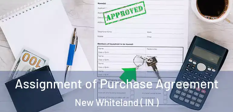  Assignment of Purchase Agreement New Whiteland ( IN )