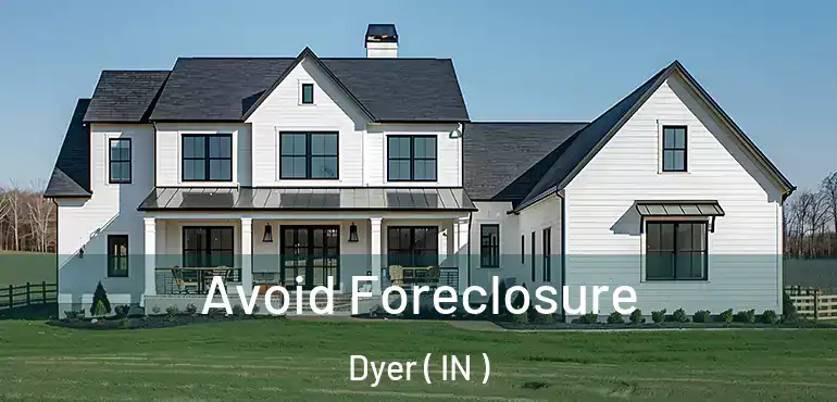  Avoid Foreclosure Dyer ( IN )
