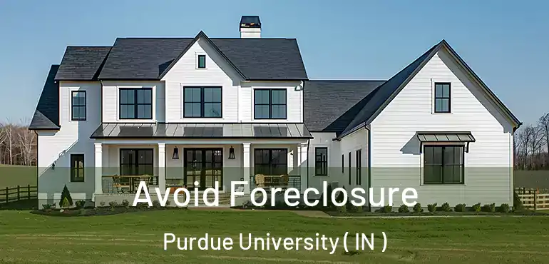  Avoid Foreclosure Purdue University ( IN )