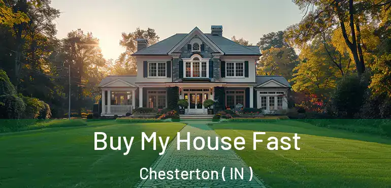  Buy My House Fast Chesterton ( IN )