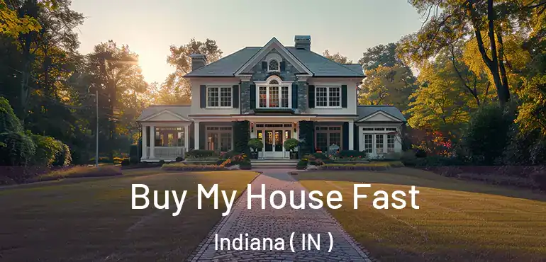  Buy My House Fast Indiana ( IN )