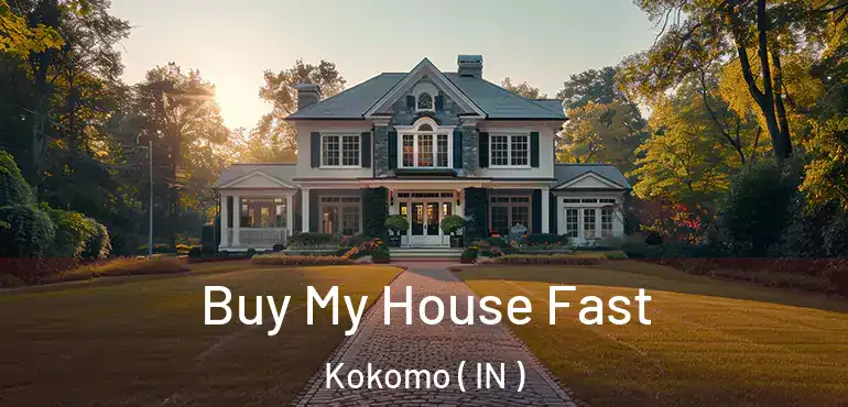  Buy My House Fast Kokomo ( IN )