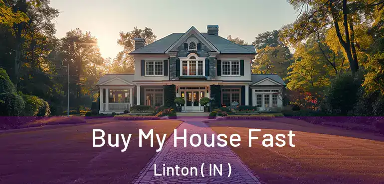  Buy My House Fast Linton ( IN )
