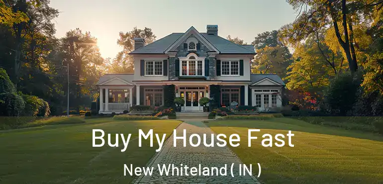  Buy My House Fast New Whiteland ( IN )