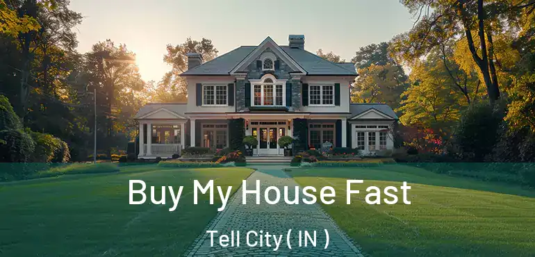  Buy My House Fast Tell City ( IN )
