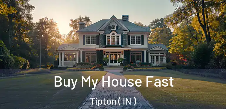  Buy My House Fast Tipton ( IN )