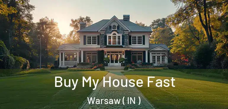  Buy My House Fast Warsaw ( IN )