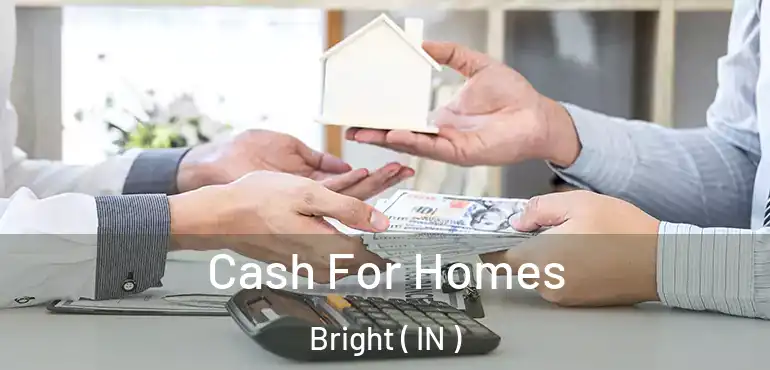  Cash For Homes Bright ( IN )
