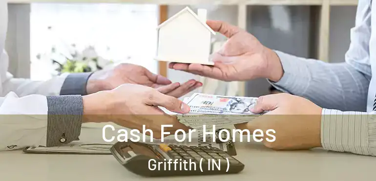  Cash For Homes Griffith ( IN )