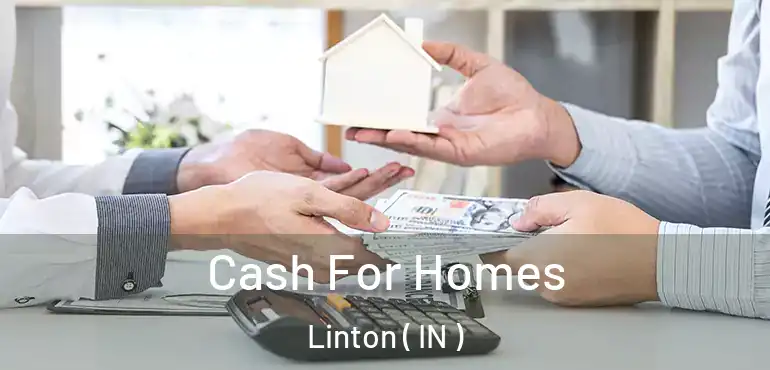  Cash For Homes Linton ( IN )