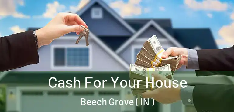  Cash For Your House Beech Grove ( IN )