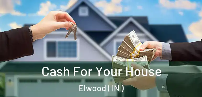  Cash For Your House Elwood ( IN )