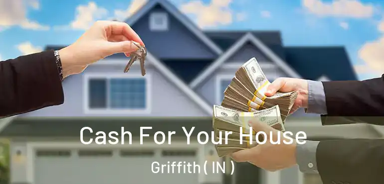  Cash For Your House Griffith ( IN )