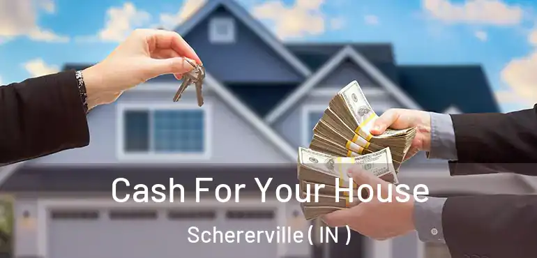  Cash For Your House Schererville ( IN )