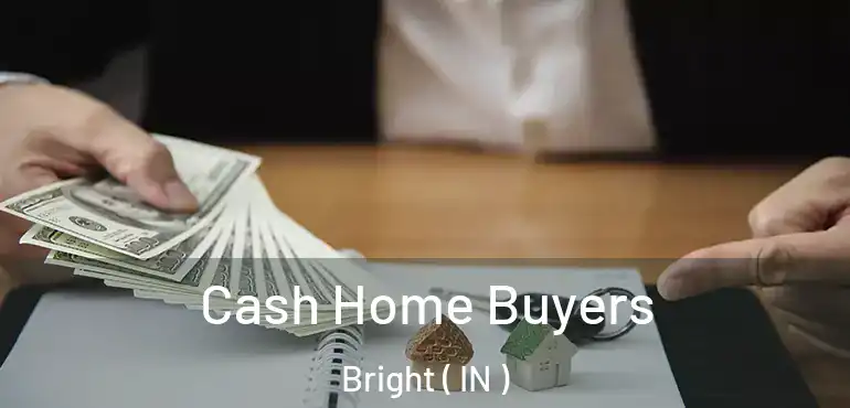  Cash Home Buyers Bright ( IN )