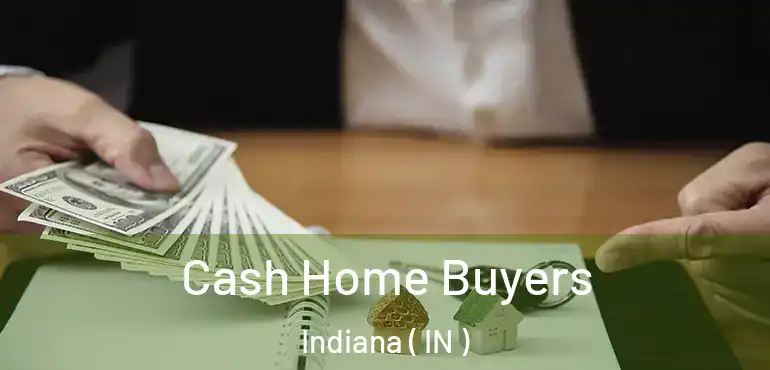  Cash Home Buyers Indiana ( IN )