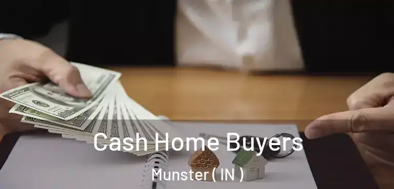  Cash Home Buyers Munster ( IN )