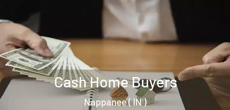  Cash Home Buyers Nappanee ( IN )