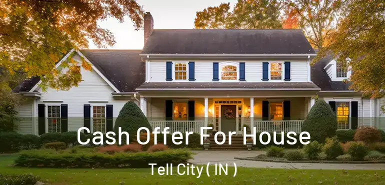  Cash Offer For House Tell City ( IN )