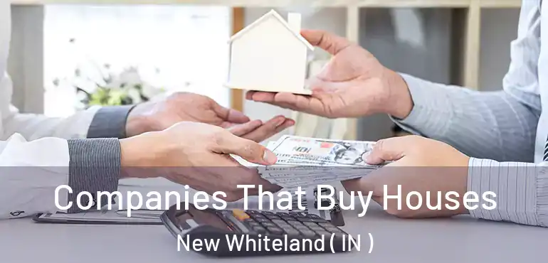  Companies That Buy Houses New Whiteland ( IN )