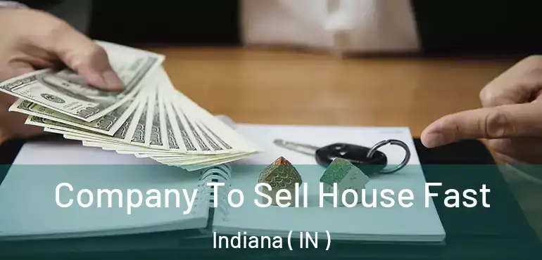  Company To Sell House Fast Indiana ( IN )