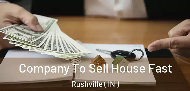  Company To Sell House Fast Rushville ( IN )